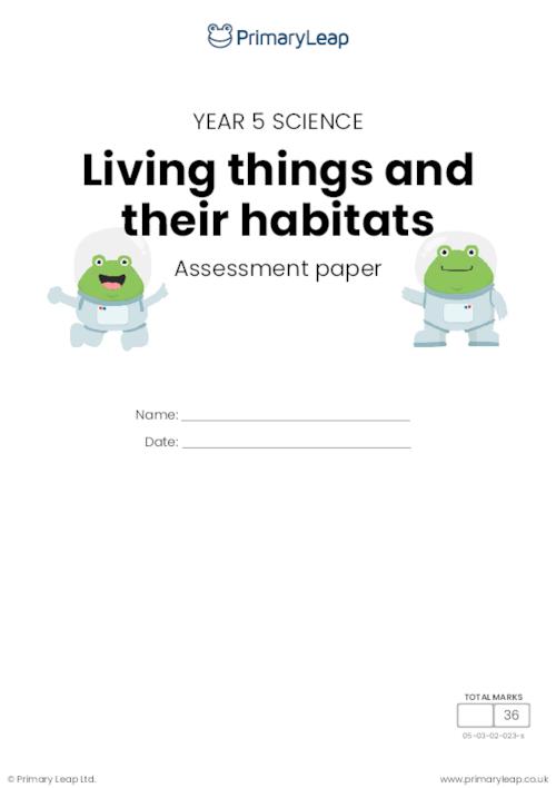 Y5 Living things and their habitats assessment