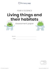 Y4 Living things and their habitats assessment